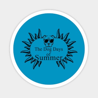 dog days of summer 2020 Magnet